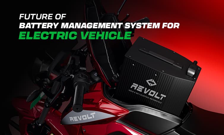 The Future of Battery Management System for Electric Vehicle